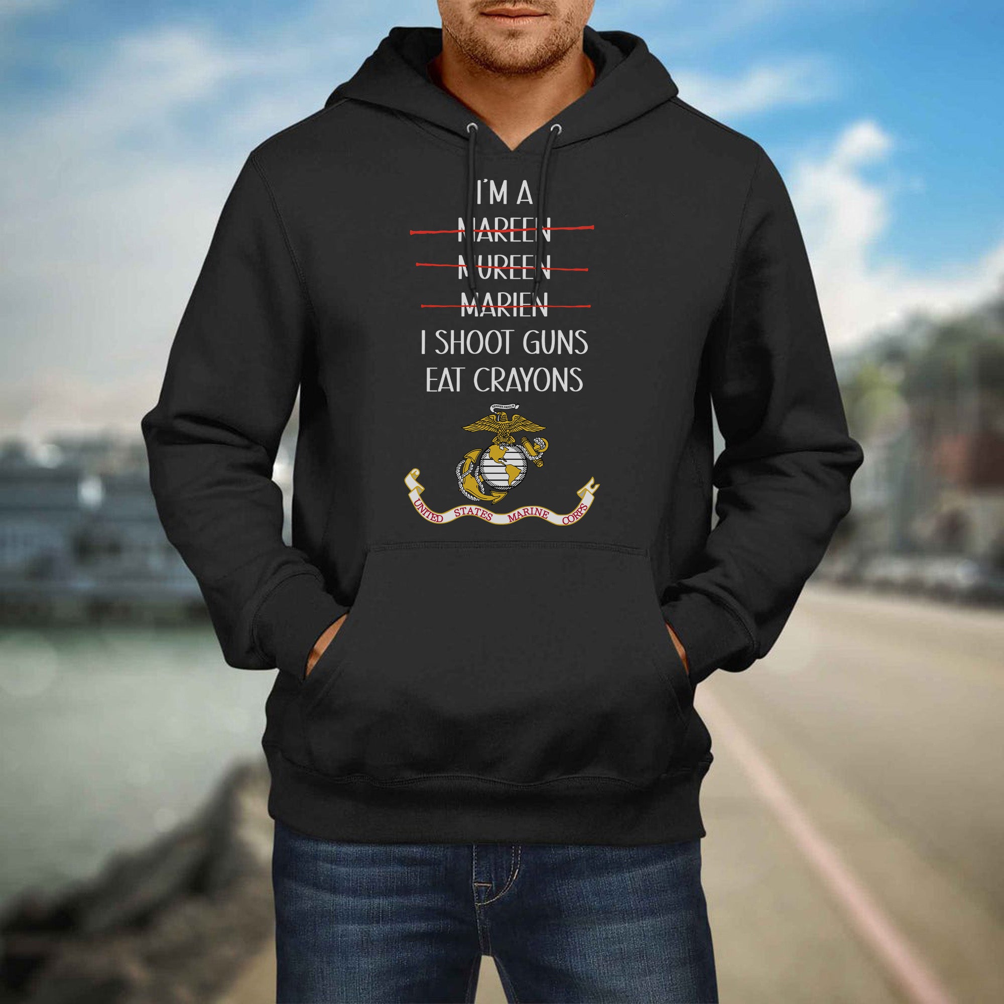 I'm a Marine I Shoot Guns Eat Crayons Funny USMC Military Veteran Patriotic Shirt Hoodie