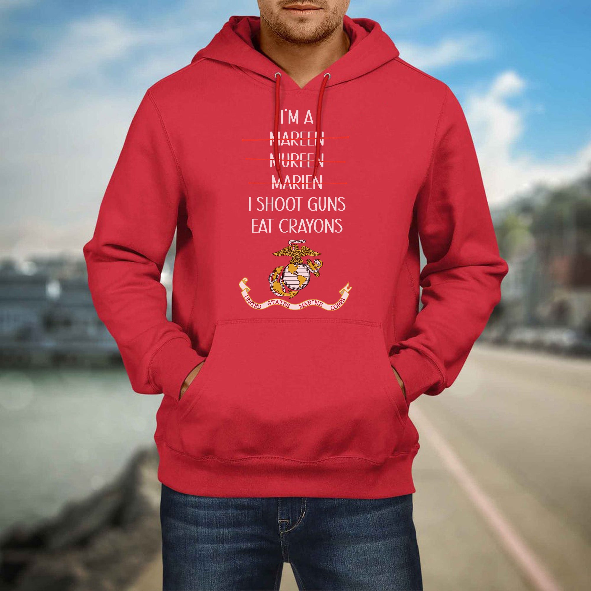I'm a Marine I Shoot Guns Eat Crayons Funny USMC Military Veteran Patriotic Shirt Hoodie
