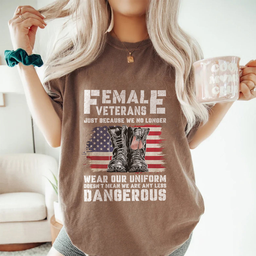 Female Veterans No Longer Wear Uniform Comfort Colors T-Shirt
