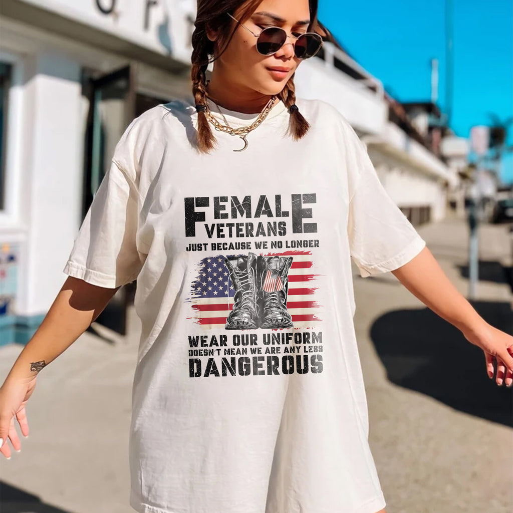 Female Veterans No Longer Wear Uniform Comfort Colors T-Shirt