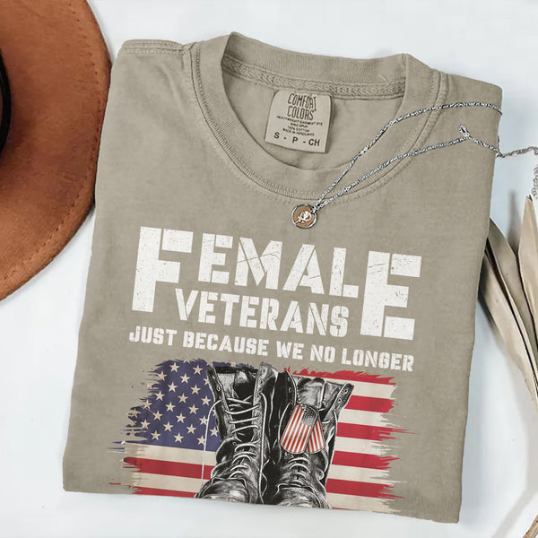Female Veterans No Longer Wear Uniform Comfort Colors T-Shirt