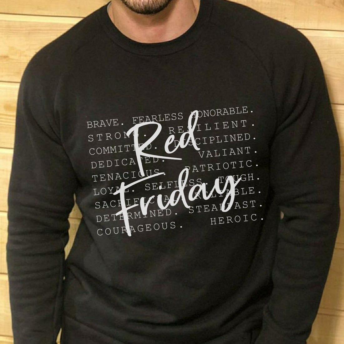 Brave Fearless Honorable Strong Loyal Courageous Heroic Red Friday Veteran Shirt Sweatshirt