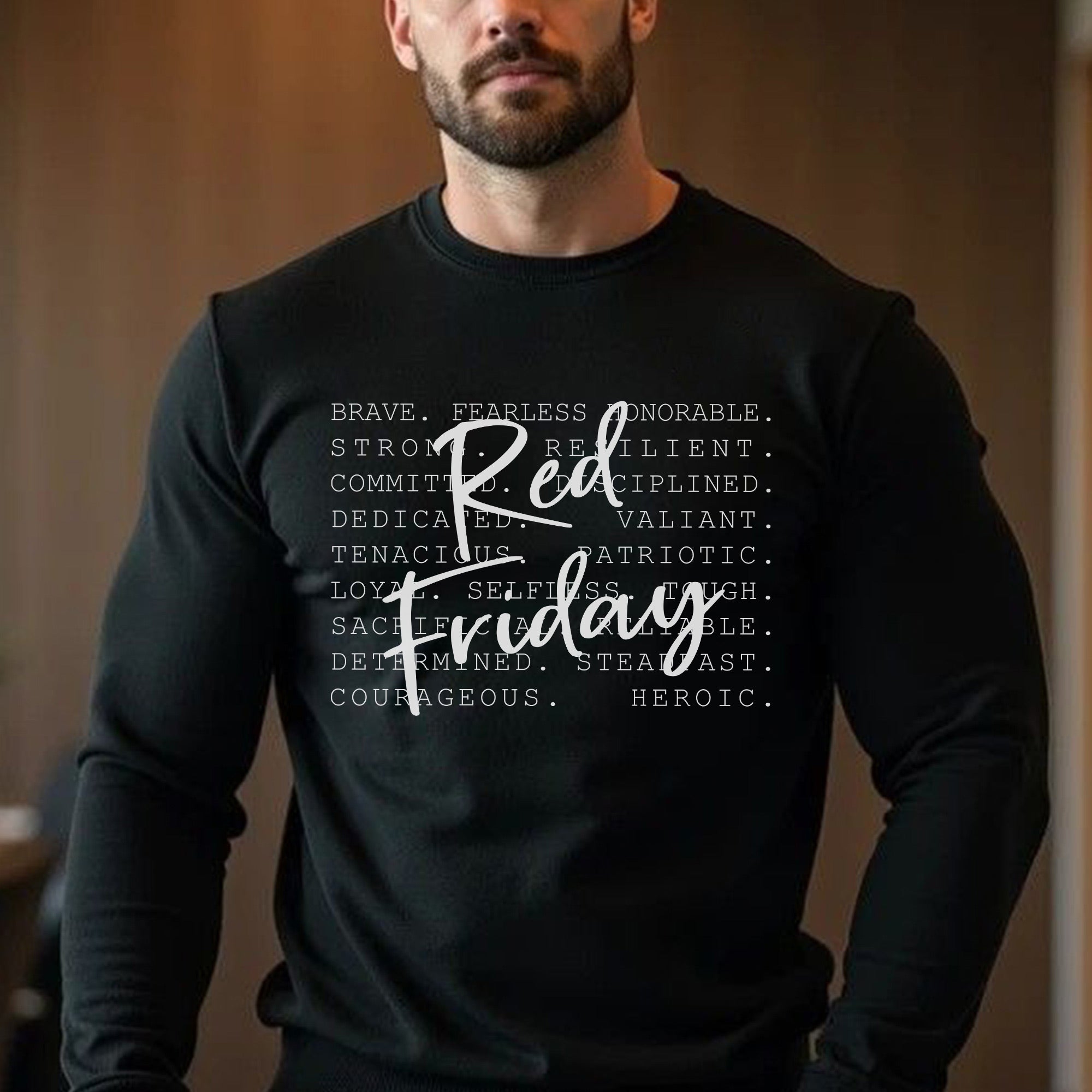 Brave Fearless Honorable Strong Loyal Courageous Heroic Red Friday Veteran Shirt Sweatshirt