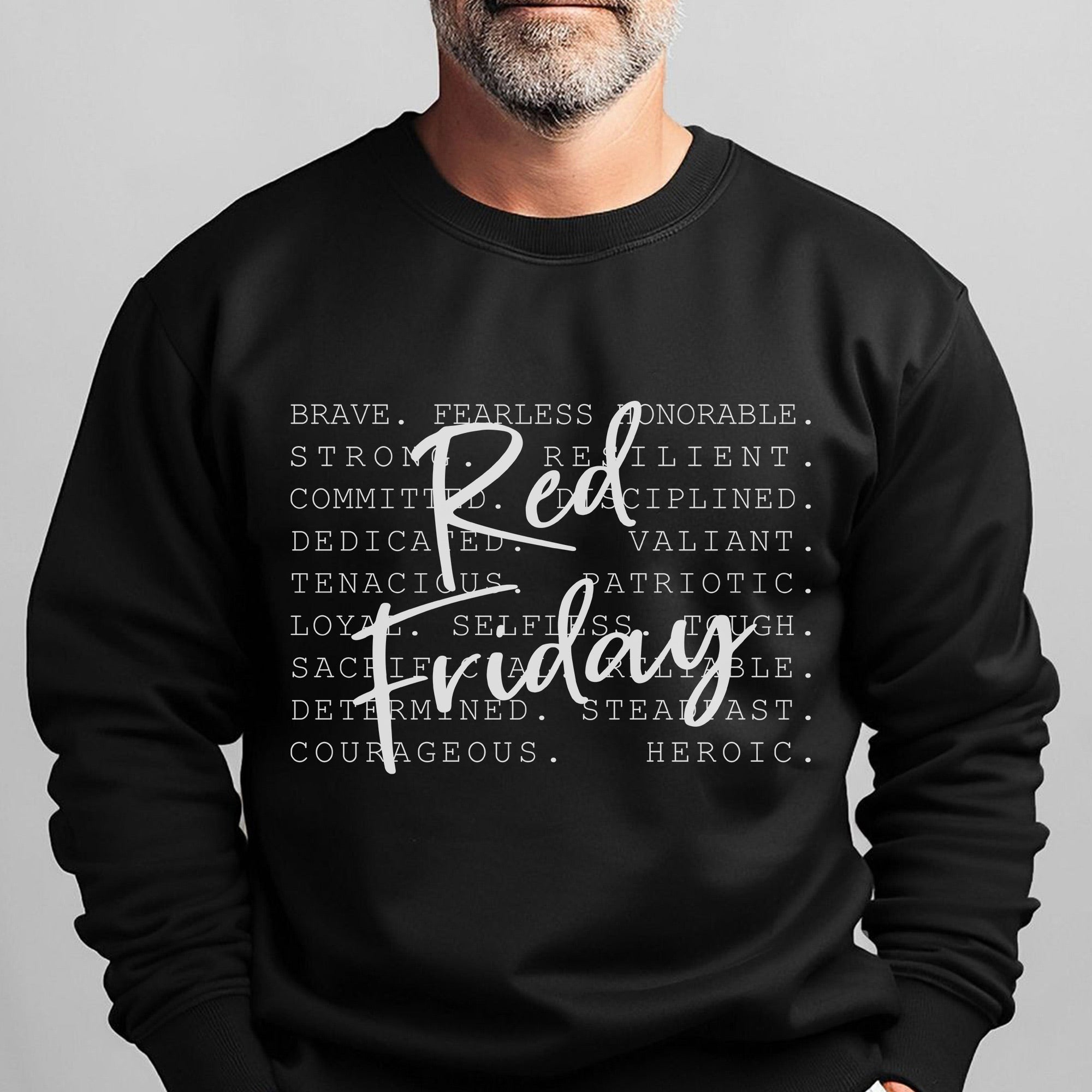 Brave Fearless Honorable Strong Loyal Courageous Heroic Red Friday Veteran Shirt Sweatshirt