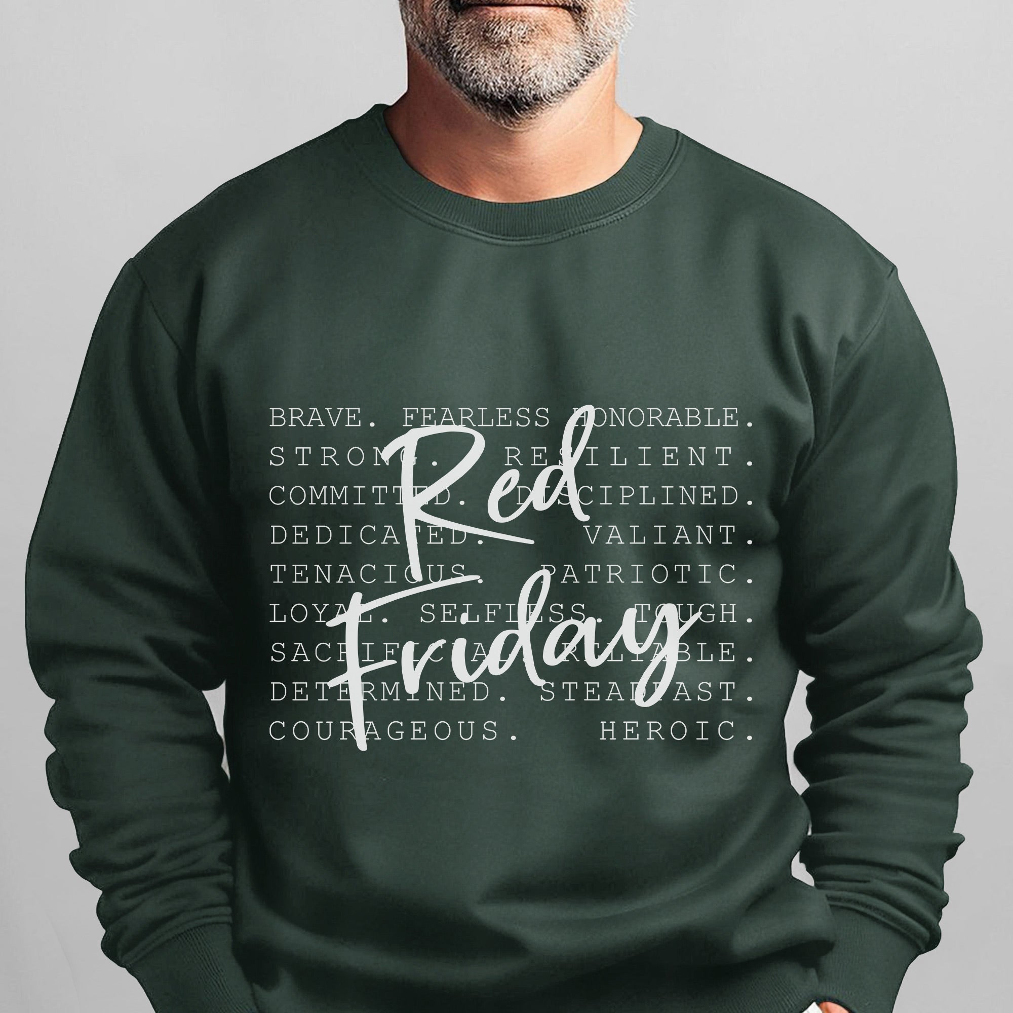Brave Fearless Honorable Strong Loyal Courageous Heroic Red Friday Veteran Shirt Sweatshirt