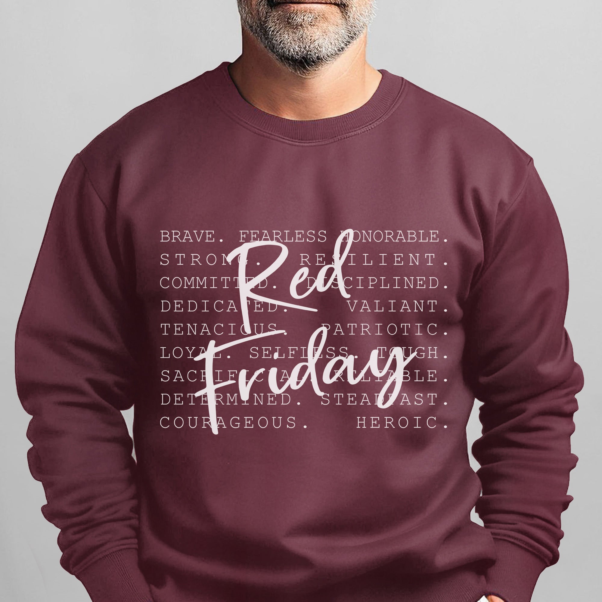 Brave Fearless Honorable Strong Loyal Courageous Heroic Red Friday Veteran Shirt Sweatshirt