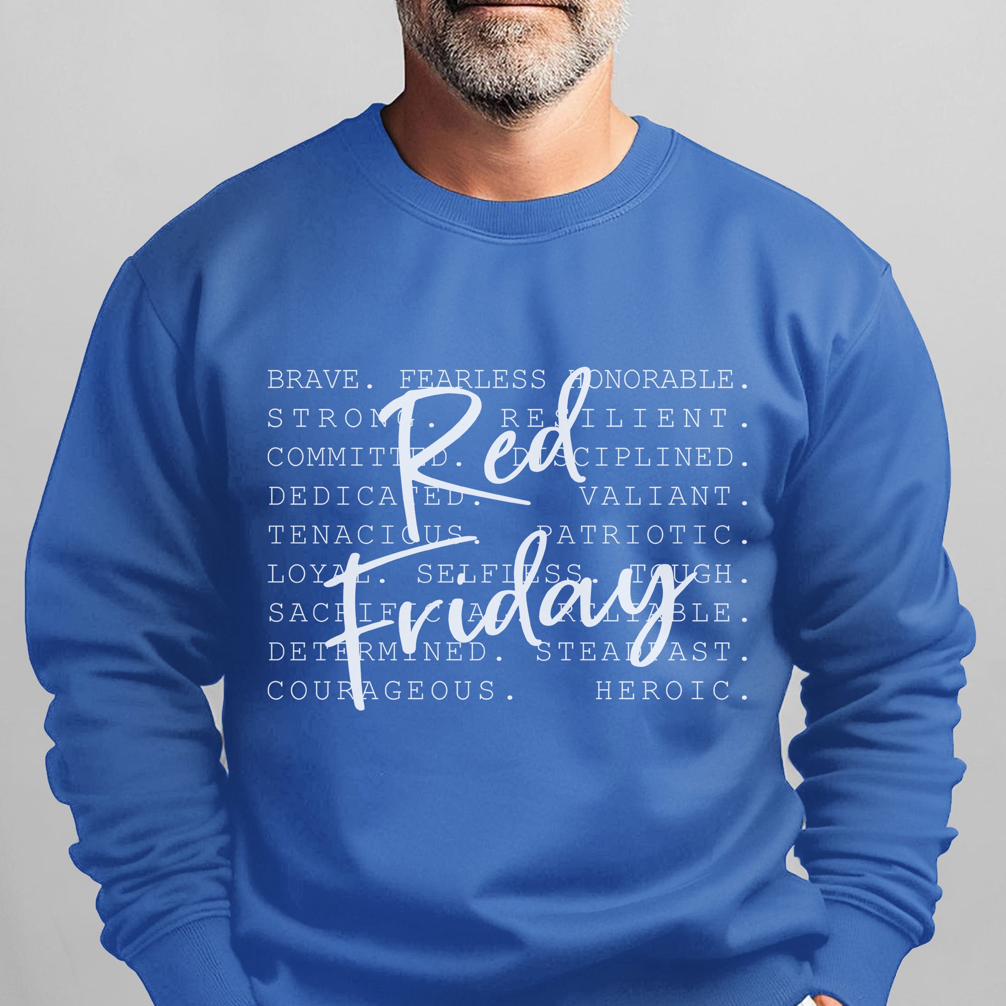 Brave Fearless Honorable Strong Loyal Courageous Heroic Red Friday Veteran Shirt Sweatshirt