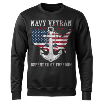 Navy Veteran Defender of Freedom US Sweatshirt