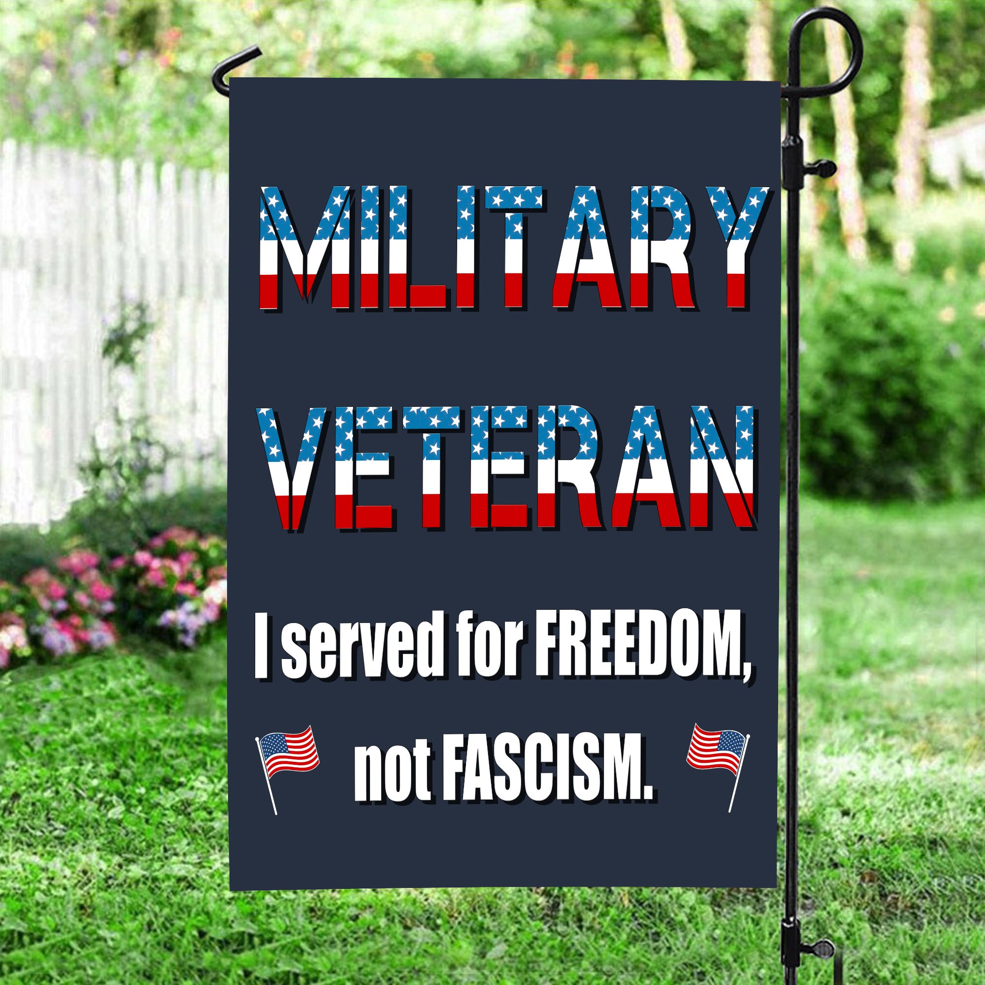Military Veteran I Served for Freedom Not Fascism Proud US Patriotic Service Flag