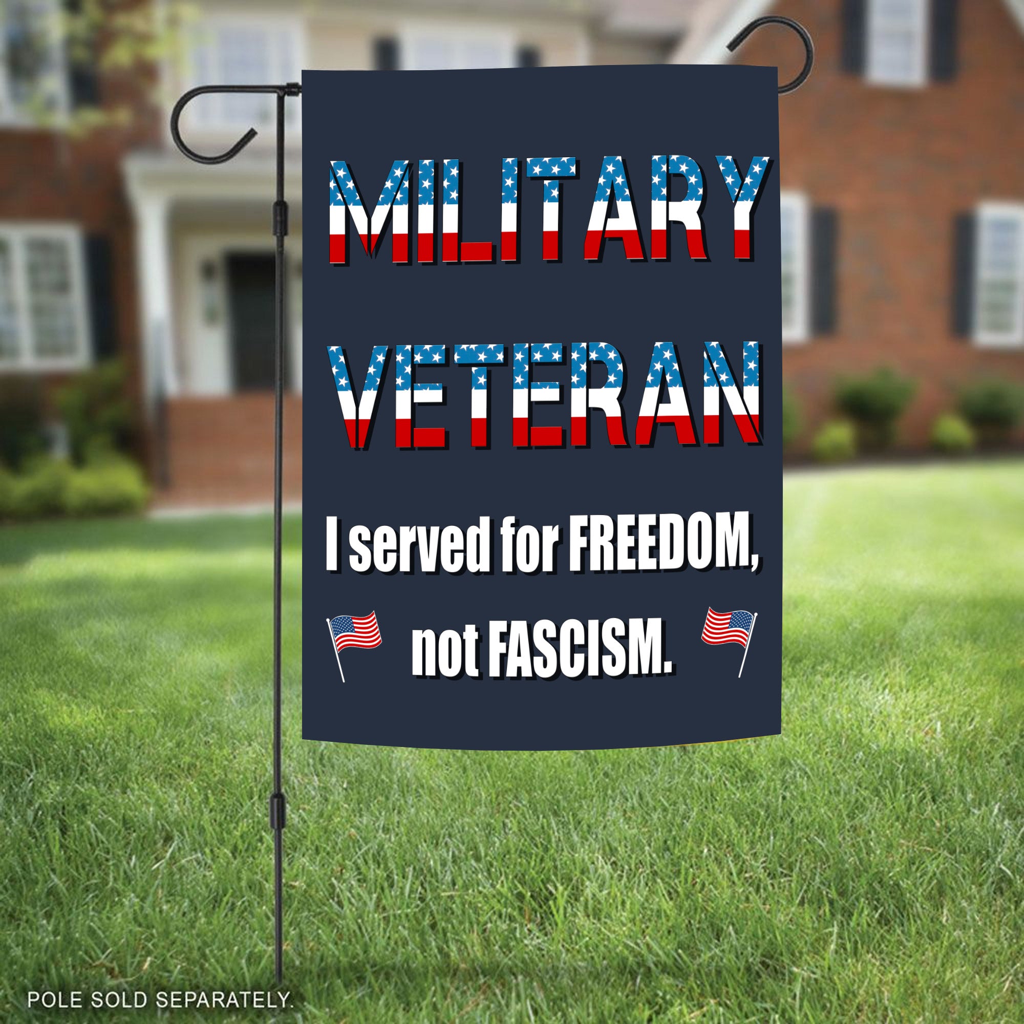 Military Veteran I Served for Freedom Not Fascism Proud US Patriotic Service Flag