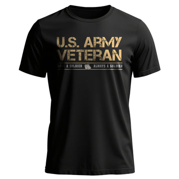 US Army Veteran Once a Soldier Always a T-Shirt