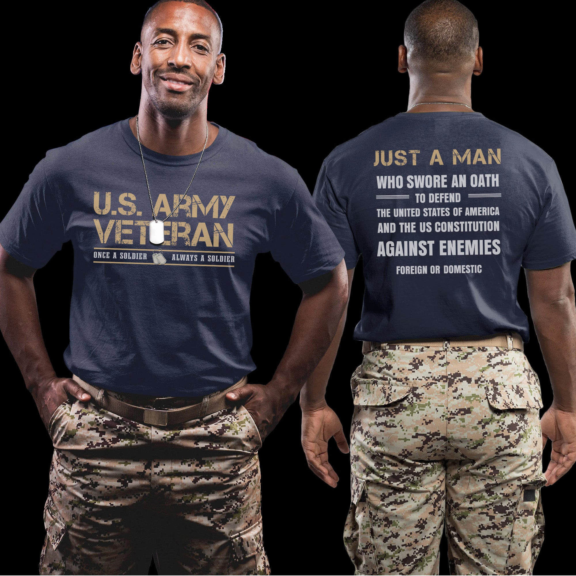 US Army Veteran Once a Soldier Always a Soldier A Man Who Swore to Defend America T-Shirt