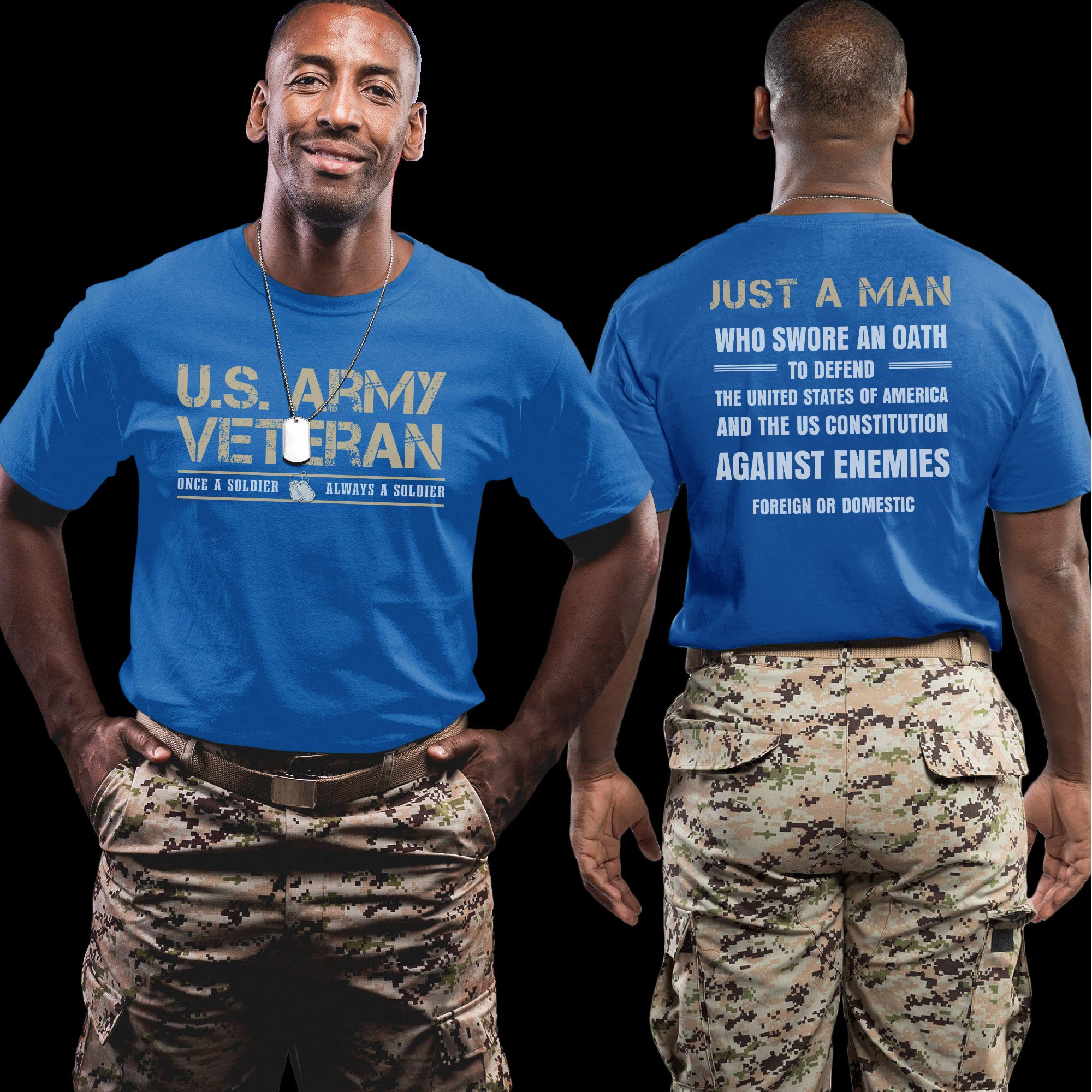 US Army Veteran Once a Soldier Always a Soldier A Man Who Swore to Defend America T-Shirt