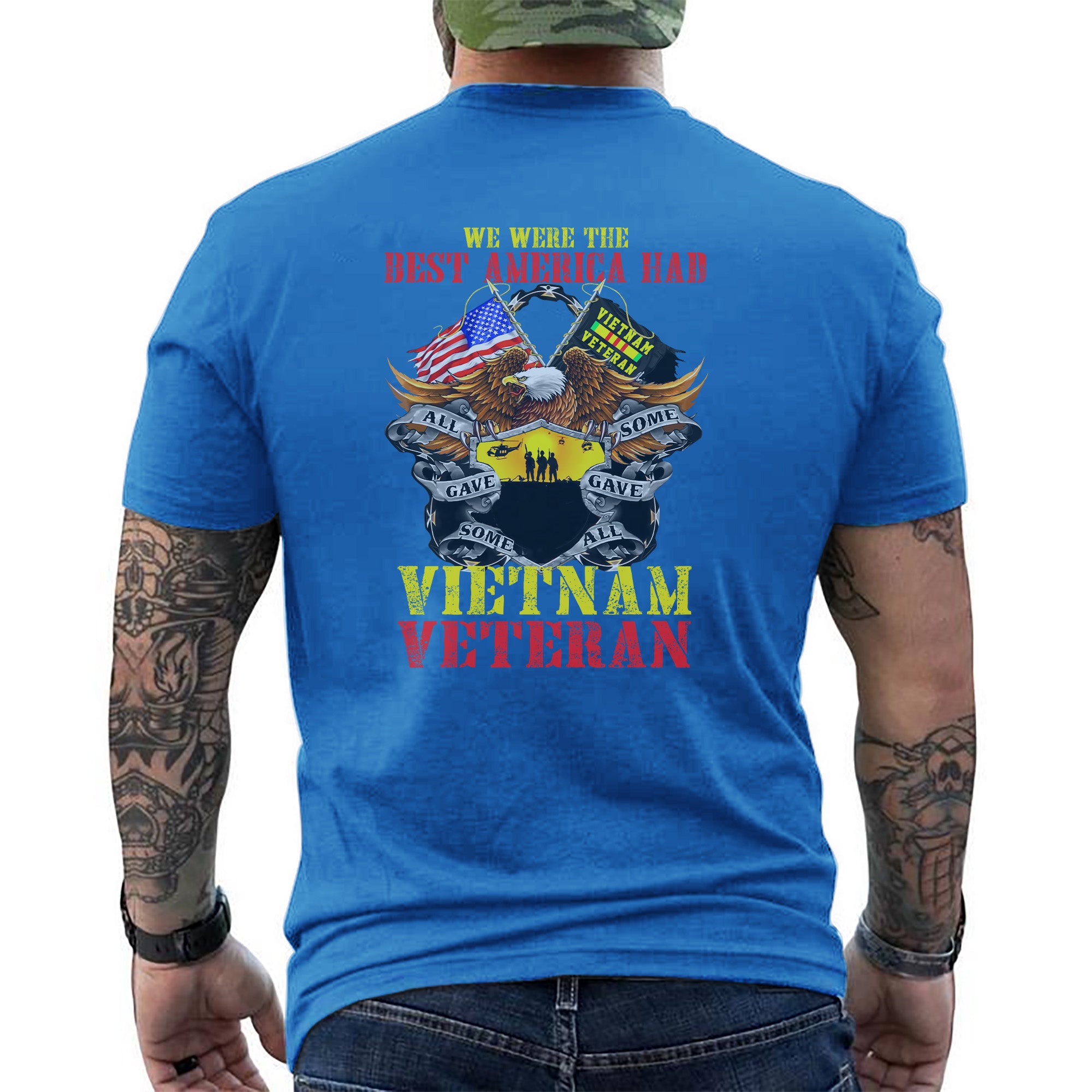 We Were the Best America Had Vietnam T-Shirt