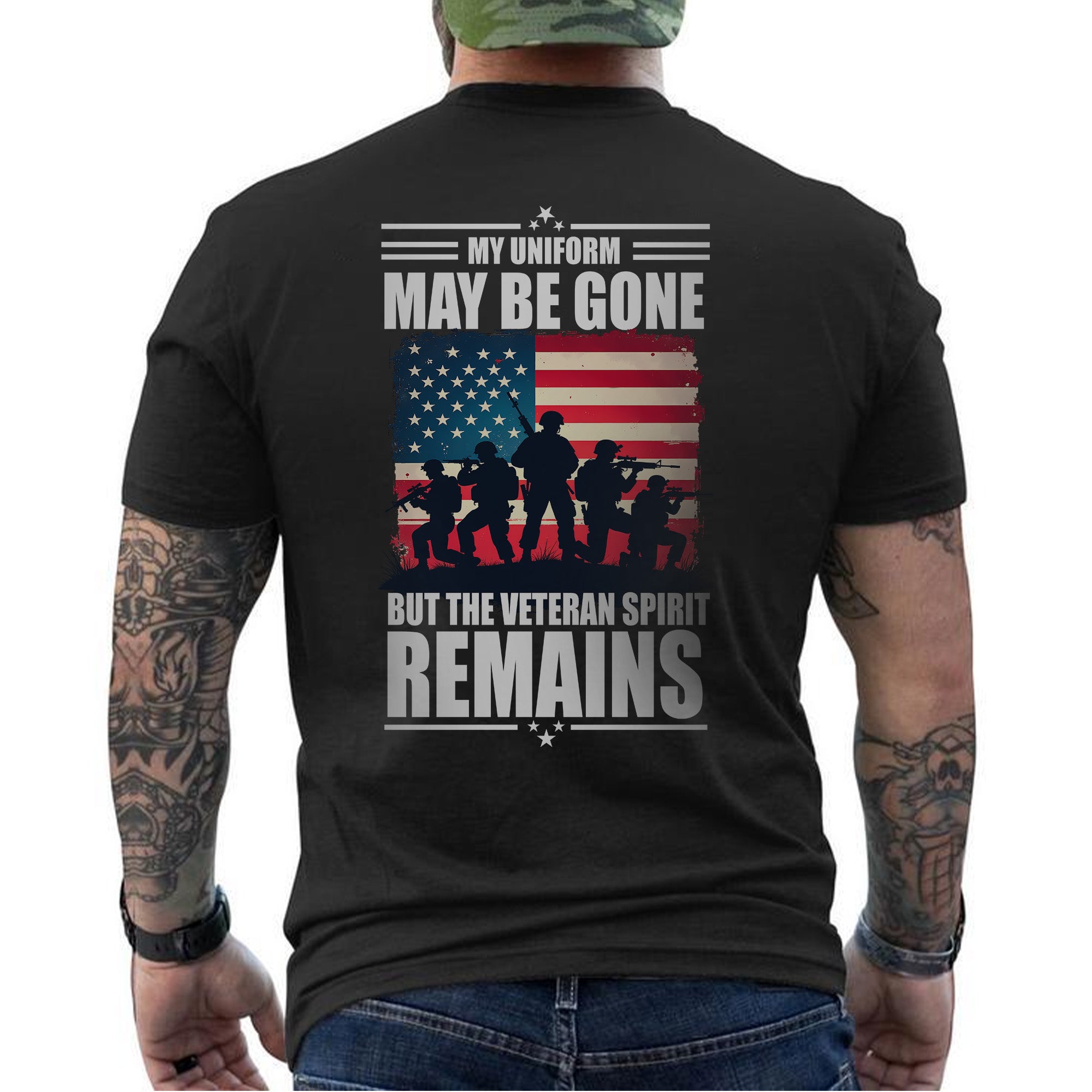My Uniform May Be Gone But the Veteran Spirit Remains Strong Proud and Forever Unbroken T-Shirt